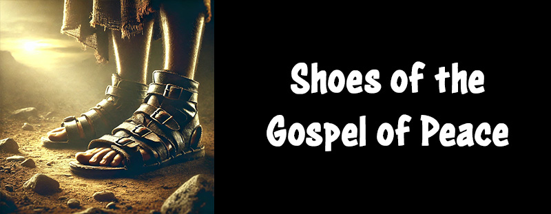 Sandals representing readiness to share the gospel and walk in God’s peace.