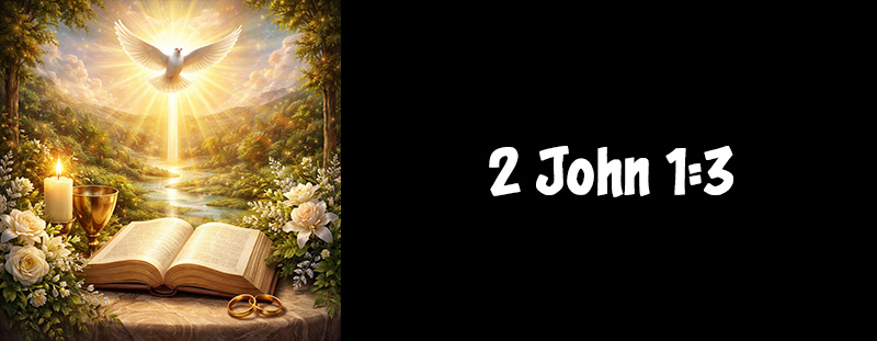 Bible verse 2 John 1:3 labeled beside the scripture reference highlighting grace, mercy, and peace from God.
